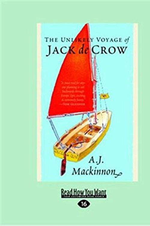 Cover Art for 9781458756831, The Unlikely Voyage of Jack De Crow by A.J. Mackinnon