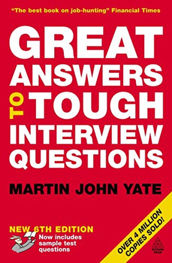 Cover Art for 9780749443566, Great Answers to Tough Interview Questions by Martin John Yate