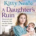 Cover Art for B07VJ8SNMF, A Daughter’s Ruin by Kitty Neale