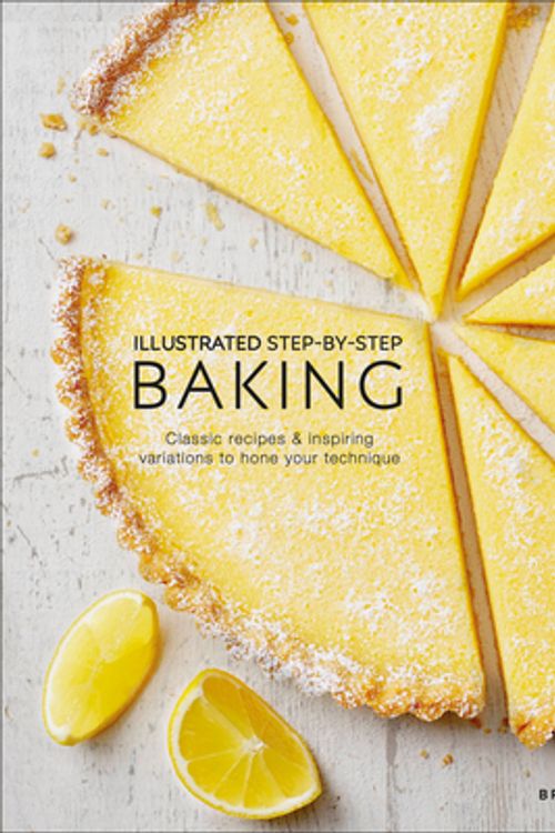 Cover Art for 9780756686796, Illustrated Step-By-Step Baking by Caroline Bretherton