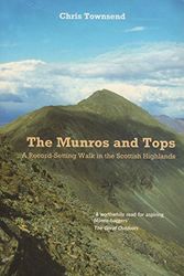 Cover Art for 9781840187274, Munros and Tops, The: A Record-Setting Walk in the Scottish Highlands by Chris Townsend