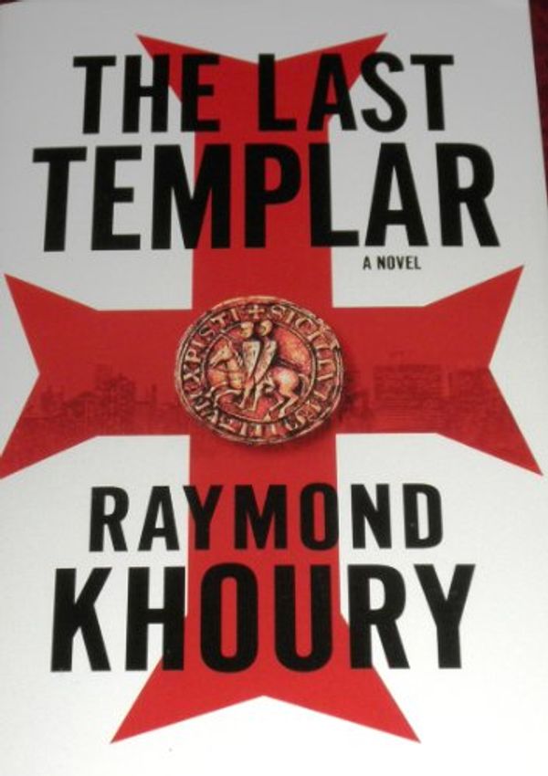 Cover Art for 9780739469361, The Last Templar by Raymond Khoury
