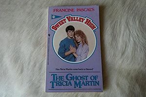 Cover Art for 9780553284874, The Ghost of Tricia Martin (Sweet Valley High, No. 64) by Francine Pascal