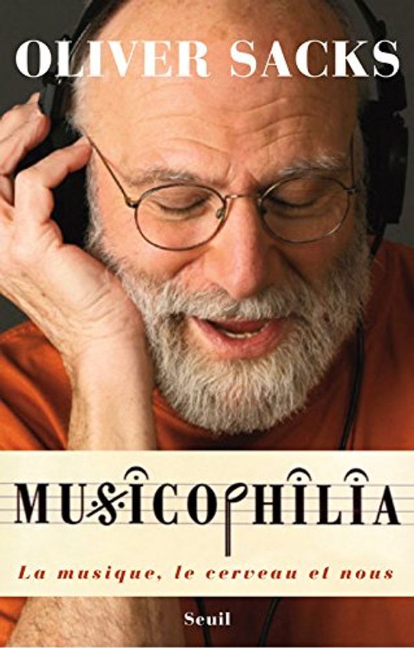 Cover Art for 9782020969765, MUSICOPHILIA-LA MUSIQUE, LE CERVEAU ET N by Oliver Sacks