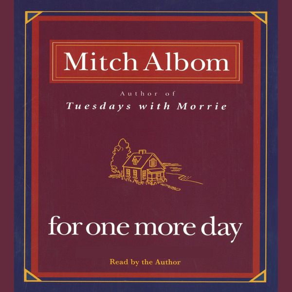 Cover Art for 9781401387419, For One More Day by Mitch Albom, Mitch Albom