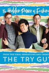 Cover Art for 9780062879615, The Try Guide: The Hidden Power of F***ing Up by Try Guys, The, Keith Habersberger, Zach Kornfeld, Eugene Lee Yang, Ned Fulmer