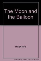 Cover Art for 9780803847446, The Moon and the Balloon by Mike Thaler