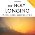 Cover Art for 9780595449101, The Holy Longing by Connie Zweig