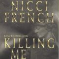 Cover Art for 9780141801292, Killing Me Softly by Nicci French