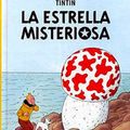 Cover Art for 9780828850292, Las Aventuras de Tintin: La Estrella Misteriosa (Spanish Edition of The Shooting Star) by Herge