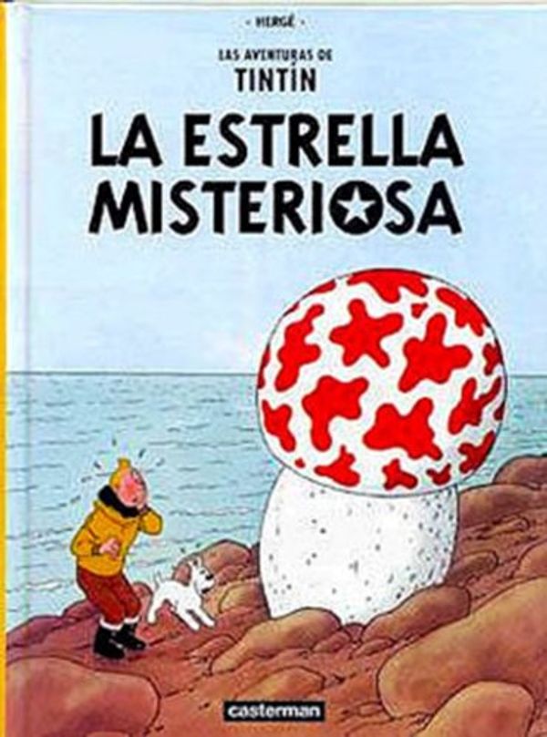 Cover Art for 9780828850292, Las Aventuras de Tintin: La Estrella Misteriosa (Spanish Edition of The Shooting Star) by Herge