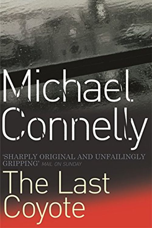 Cover Art for 9780752809441, Last Coyote by Michael Connelly