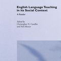Cover Art for 9780415241212, English Language Teaching in Its Social Context by Neil Mercer, Christopher N. Candlin, Neil Mercer, Christopher N. Candlin