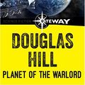 Cover Art for B00Z9CLZJO, Planet of the Warlord by Douglas Hill