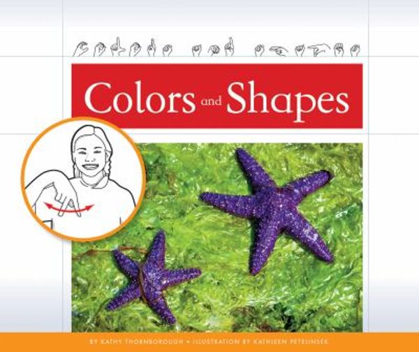 Cover Art for 9781626873155, Colors and Shapes (Talking Hands) by Kathy Thornborough