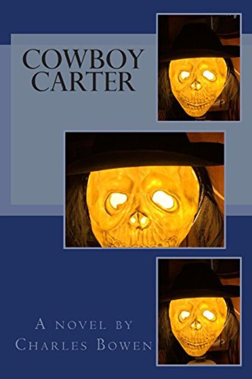 Cover Art for 9781508688570, Cowboy Carter by Charles Bowen