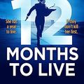 Cover Art for 9781529136715, 12 Months to Live by James Patterson, Mike Lupica