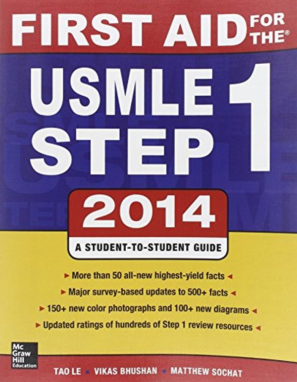 Cover Art for 9780071831420, First Aid for the USMLE Step 1 2014 by Tao Le, Vikas Bhushan
