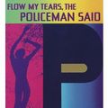 Cover Art for 9785551377030, Flow My Tears, the Policeman Said by Philip K. Dick