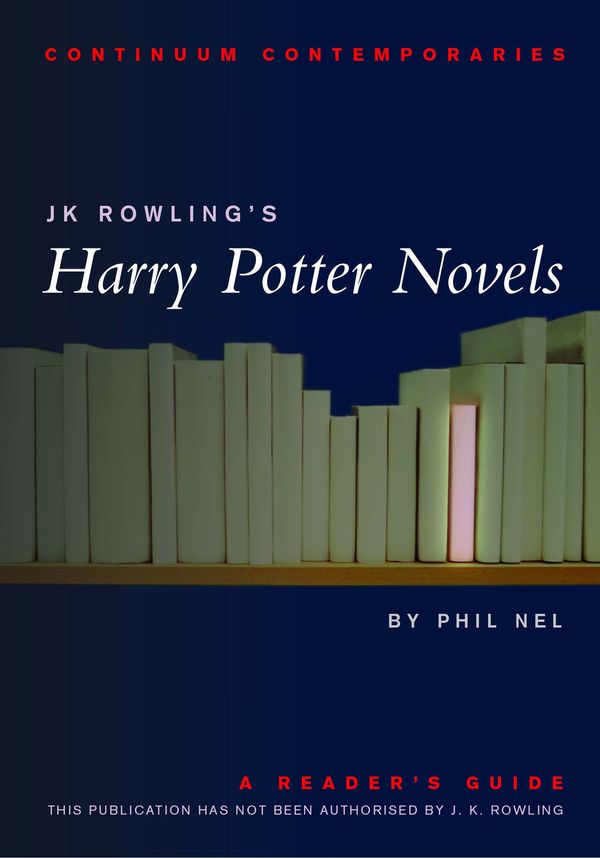 Cover Art for 9780826452320, JK Rowling's Harry Potter Novels by Philip Nel