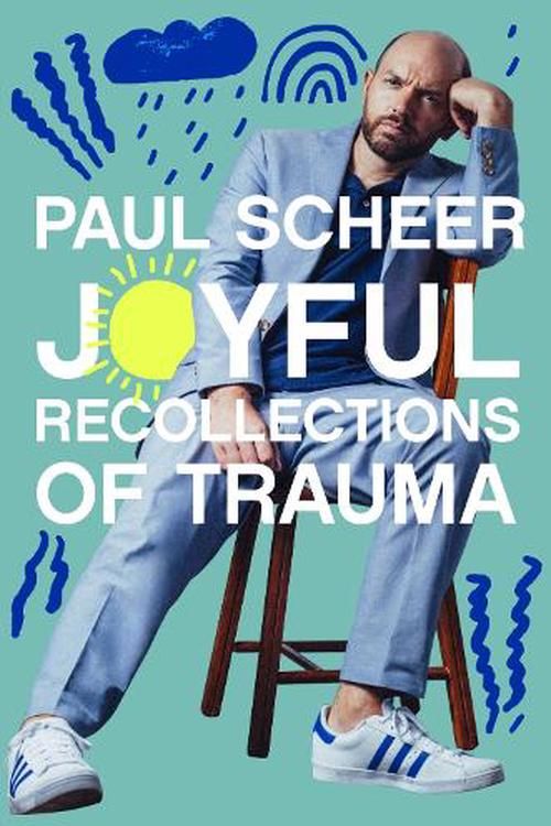 Cover Art for 9780063293717, Joyful Recollections of Trauma by Paul Scheer