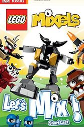 Cover Art for 9781465424556, DK Readers L2: Lego Mixels: Let's Mix! (DK Readers: Level 2) by DK Publishing
