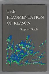 Cover Art for 9780262192934, The Fragmentation of Reason: Preface to a Pragmatic Theory of Cognitive Evaluation by Sp Stich