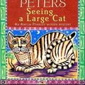 Cover Art for 9781845295585, Seeing a Large Cat by Elizabeth Peters