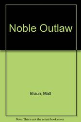Cover Art for 9780671438050, Noble Outlaw by Matt Braun
