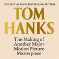 Cover Art for 9781529151824, The Making of Another Major Motion Picture Masterpiece by Tom Hanks