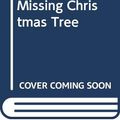 Cover Art for 9780434927685, Thomas and the Missing Christmas Tree by Christopher Awdry