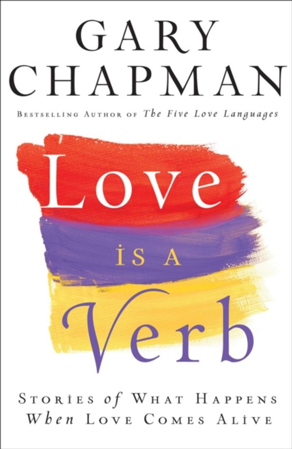 Cover Art for 9780764207600, Love is a Verb by Gary Chapman