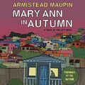 Cover Art for 9780062008497, Mary Ann in Autumn by Armistead Maupin