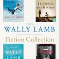 Cover Art for 9780062372611, The Wally Lamb Fiction Collection by Wally Lamb