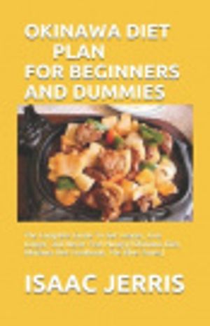 Cover Art for 9798683180393, Okinawa Diet Plan for Beginners and Dummies by Isaac Jerris