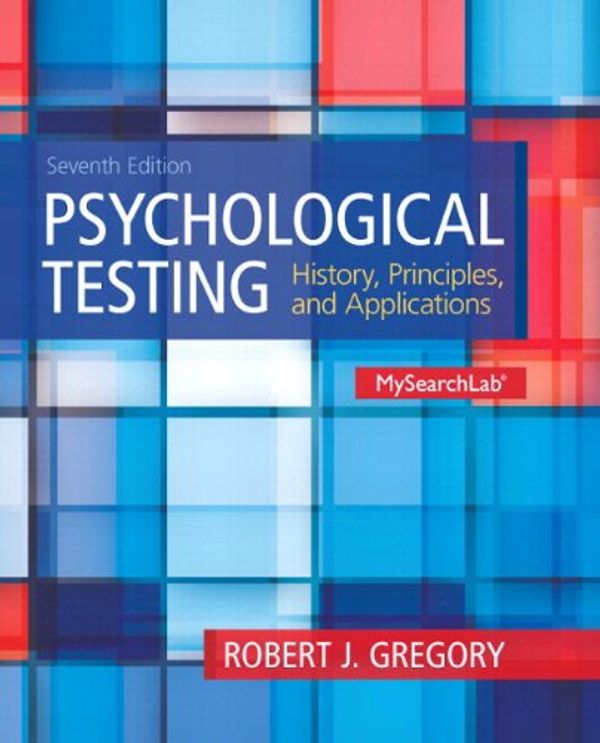 Cover Art for 9780205959778, MySearchLab with Pearson Etext -- Standalone Access Card -- for Psychological Testing by Robert J. Gregory