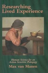 Cover Art for 9780920354421, Researching Lived Experience: Human Science for an Action Sensitive Pedagogy by Max Van Manen