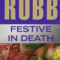 Cover Art for 9780606365666, Festive in Death by J. D. Robb