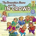 Cover Art for 9780613997485, The Berenstain Bears and the In-Crowd by Jan, Stan Berenstain