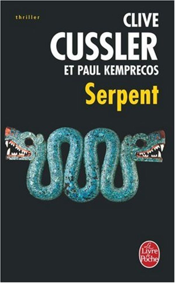Cover Art for 9782253172291, Serpent by Clive Cussler, Paul Kemprecos