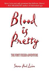Cover Art for 9781592863419, Blood is Pretty by Steven Paul Leiva