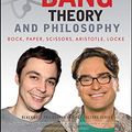 Cover Art for 9781118222522, The Big Bang Theory and Philosophy by William Irwin, Dean A. Kowalski