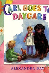 Cover Art for 9780374311452, Carl Goes to Daycare by Alexandra Day