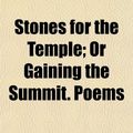 Cover Art for 9781154961973, Stones for the Temple; or Gaining the Su by Harriet Warner Re Qua