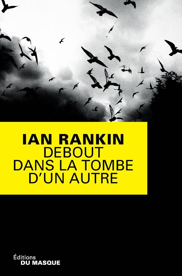 Cover Art for 9782702439487, Debout Dans La Tombe D'Un Autre by Ian Rankin