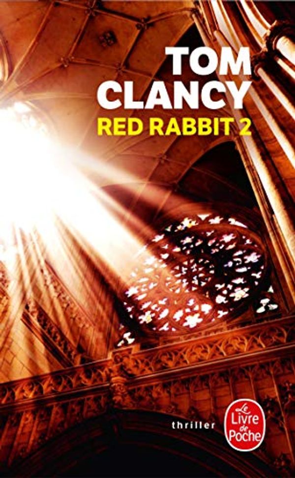 Cover Art for 9782253114055, Red Rabbit T02 by Tom Clancy