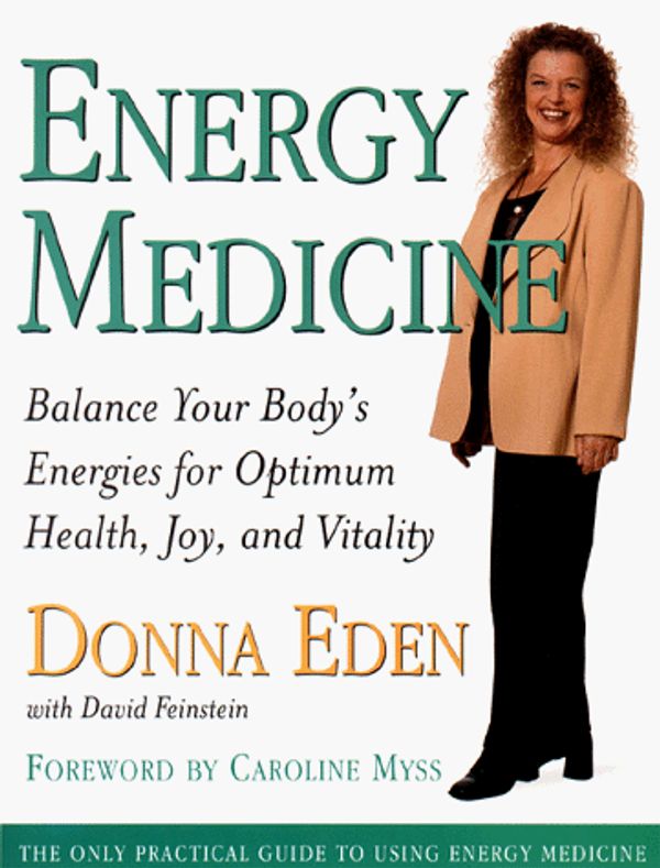 Cover Art for 9780874779455, Energy Medicine by Donna Eden, David Feinstein