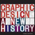 Cover Art for 9780300233285, Graphic Design: A New History, Third Edition by Stephen J. Eskilson