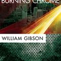 Cover Art for 0001480542318, Burning Chrome by William Gibson