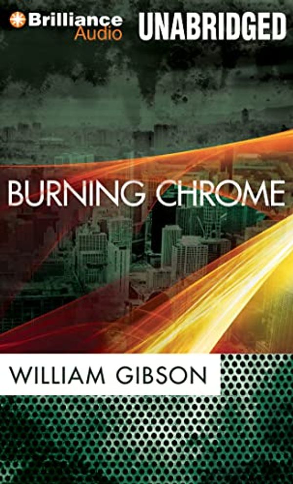 Cover Art for 0001480542318, Burning Chrome by William Gibson